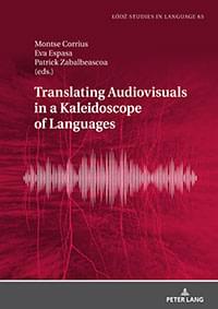Translating Audiovisuals in a Kaleidoscope of Language