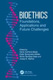 Bioethics. Foundations, applications and challenges