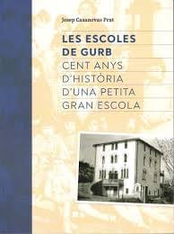 Les Escoles de Gurb, cent anys d'història d'una petita gran escola